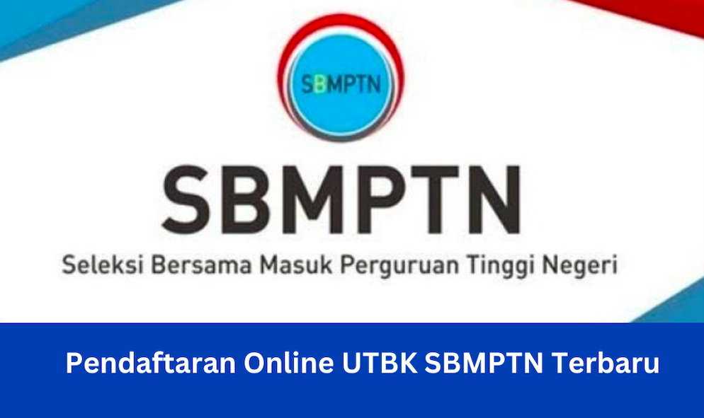 Pendaftaran Online UTBK SBMPTN Terbaru